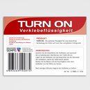 TURN ON - Die perfekte Verklebeflüssigkeit 5 Liter